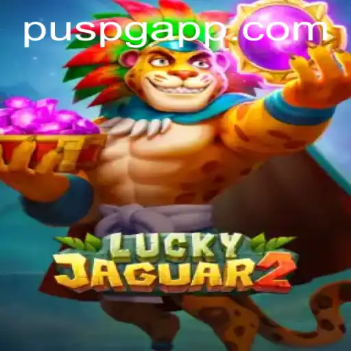 Discover the Thrills of Luckyjaguar2 with PUSPG.COM